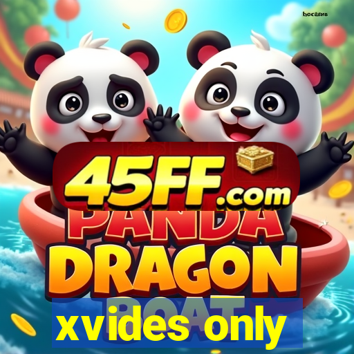 xvides only